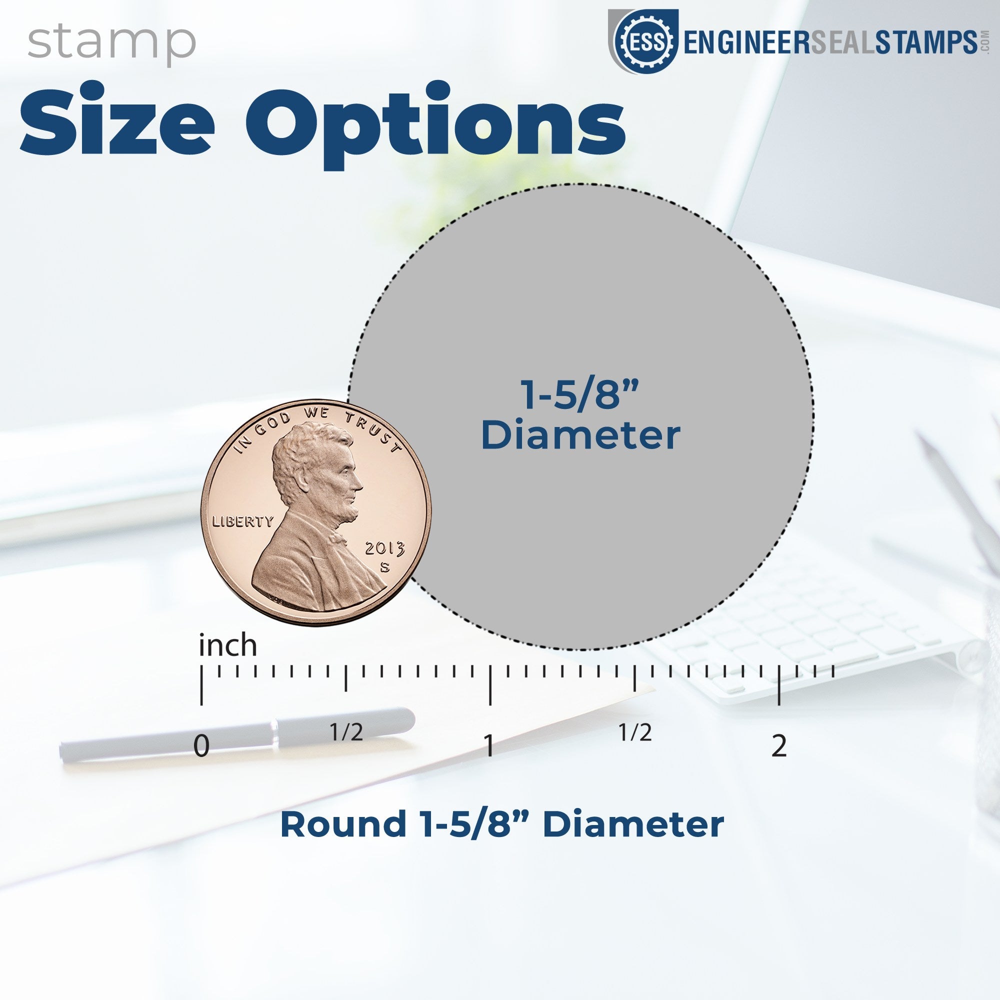 Round gray engineer seal stamp size guide showing 1-5/8-inch diameter, blue text, coin scale, and ruler.
