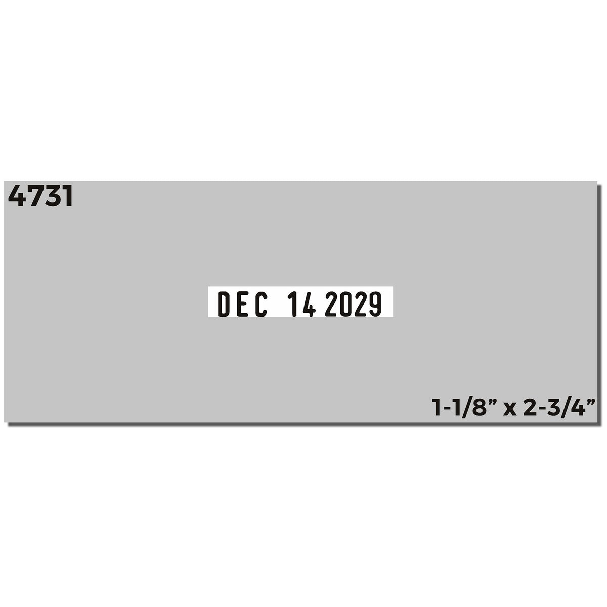 Gray self-inking date stamp seal with black DEC 14 2029, product 4731, 1-1/8 x 2-3/4 in.