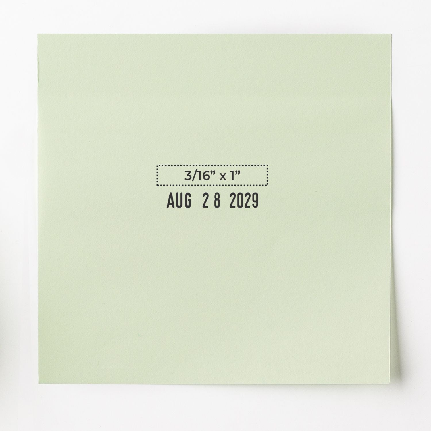 Pale green stamp and seal card with black date imprint, dotted size box, and text: 3/16 x 1 and AUG 28 2029.