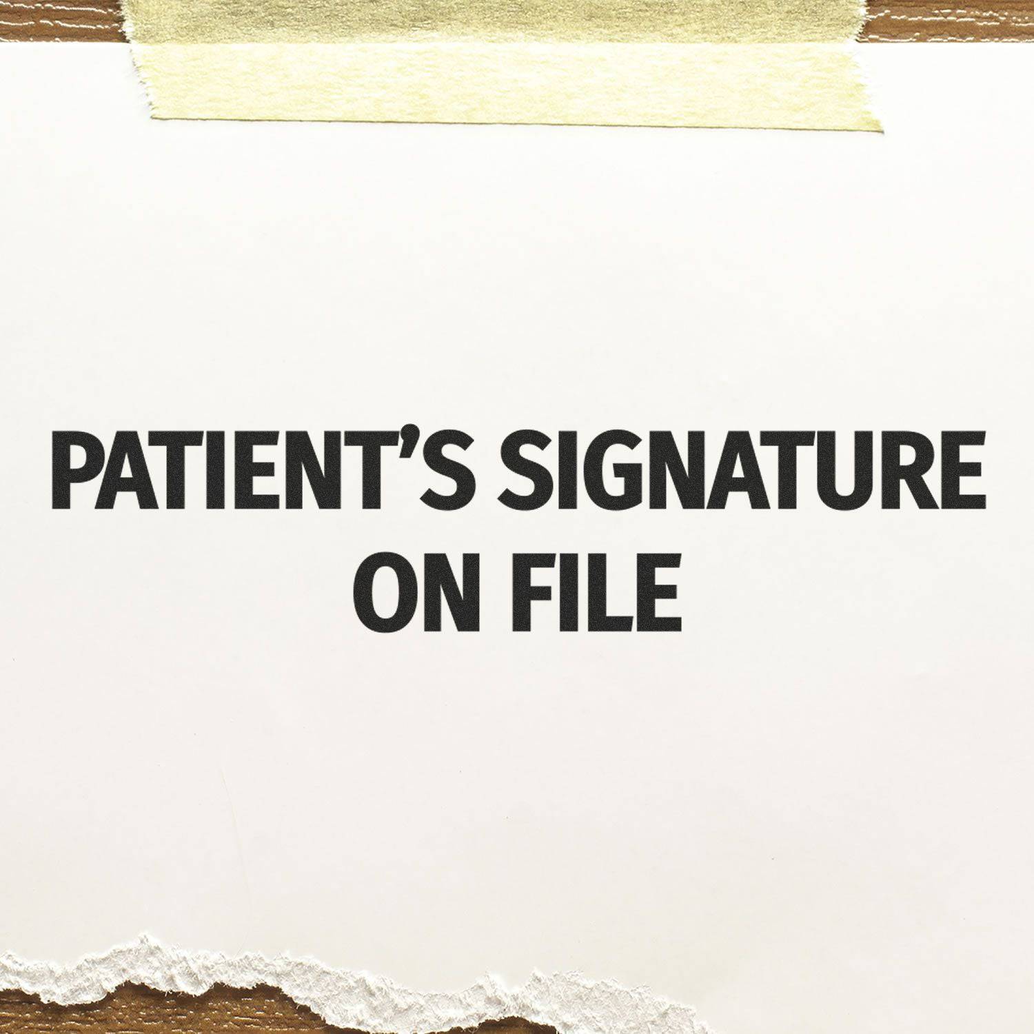 Image of a Large Pre-Inked Patients Signature on File Stamp imprint on white paper with torn edges and a piece of tape at the top.