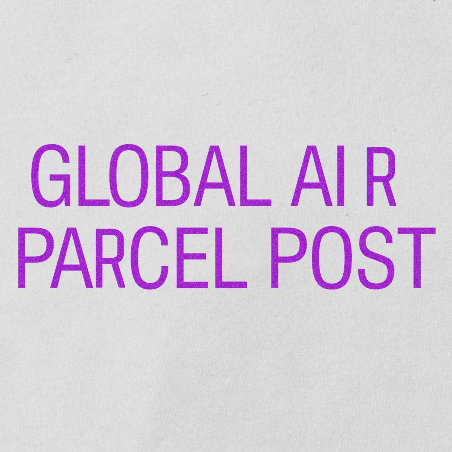Large Pre-Inked Global Air Parcel Post Stamp with bold purple text on a white background.