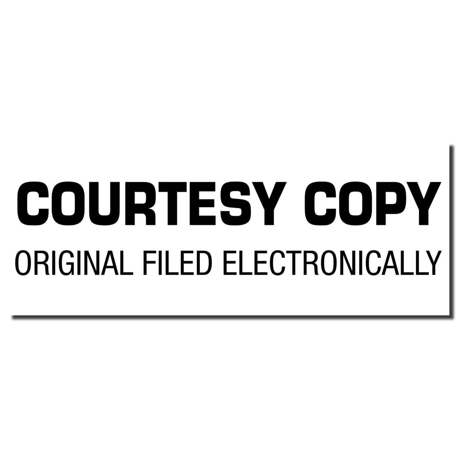 Large Pre-Inked Courtesy Copy Original Filed Electronically Stamp imprint in black text on a white background.