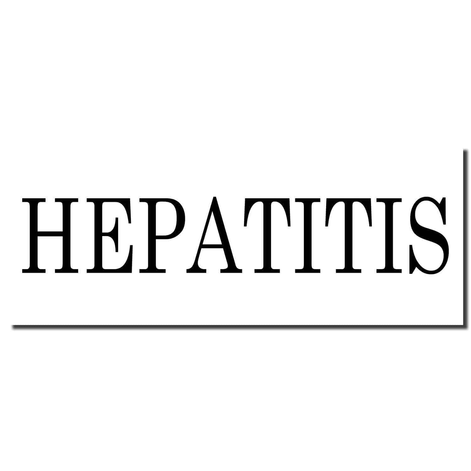 Large Pre-Inked Hepatitis Stamp imprint in bold black letters on a white background.