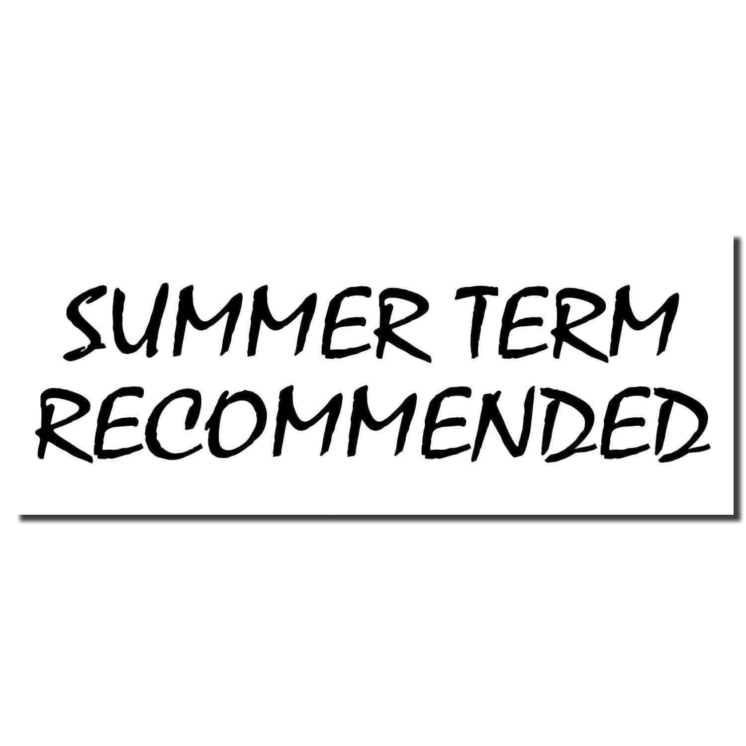 Large Pre-Inked Summer Term Recommended Stamp imprint in bold black text on a white background.