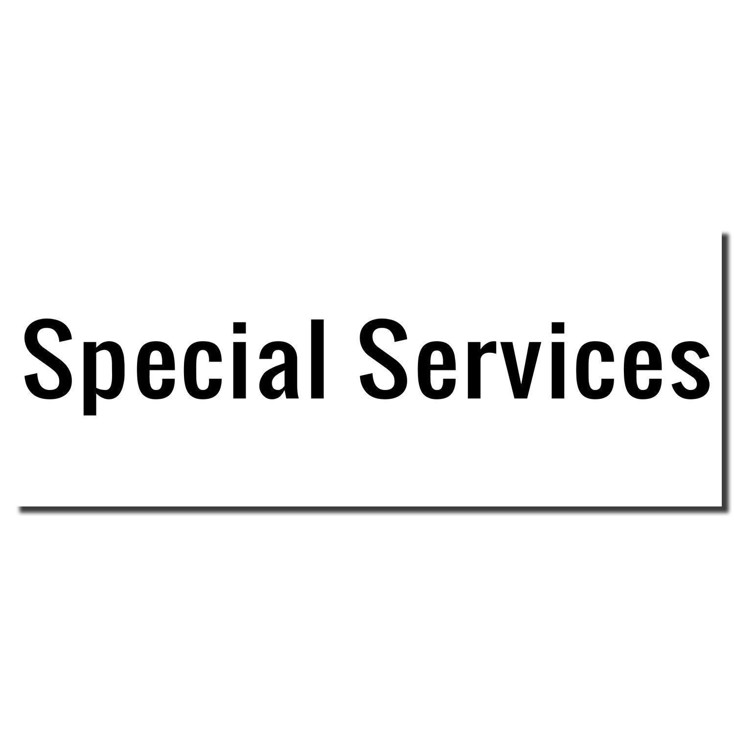 Large Special Services Rubber Stamp imprint in bold black text on a white background, with a shadow effect on the right side.