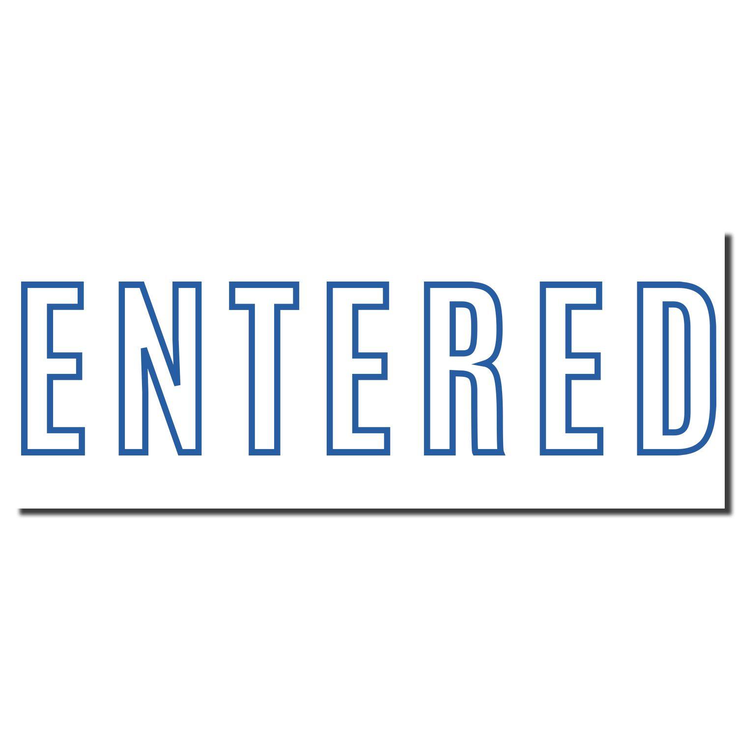 Blue Entered Xstamper Stamp imprint showing the word ENTERED in bold blue letters on a white background.