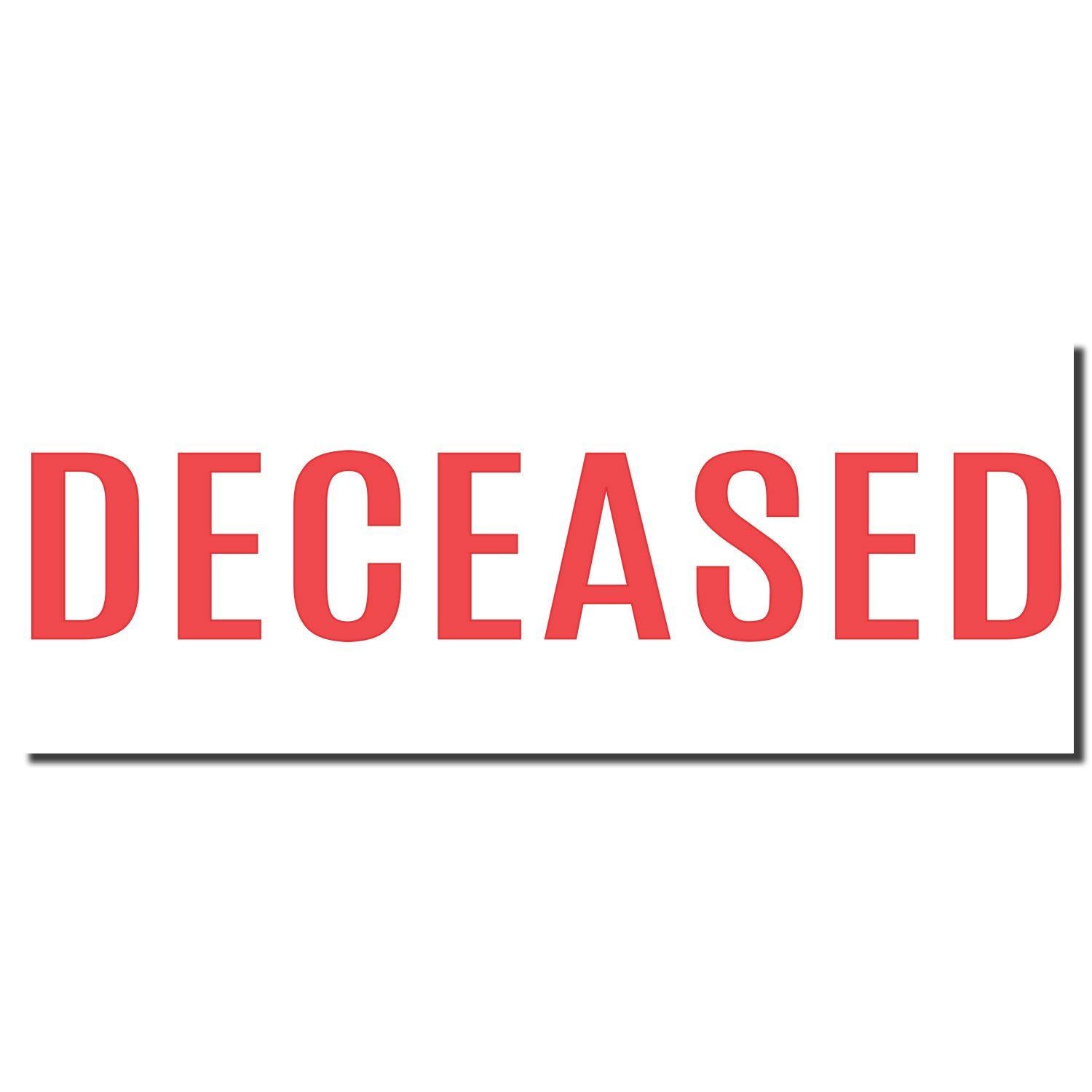 Deceased Xstamper Stamp imprint in bold red letters on a white background."