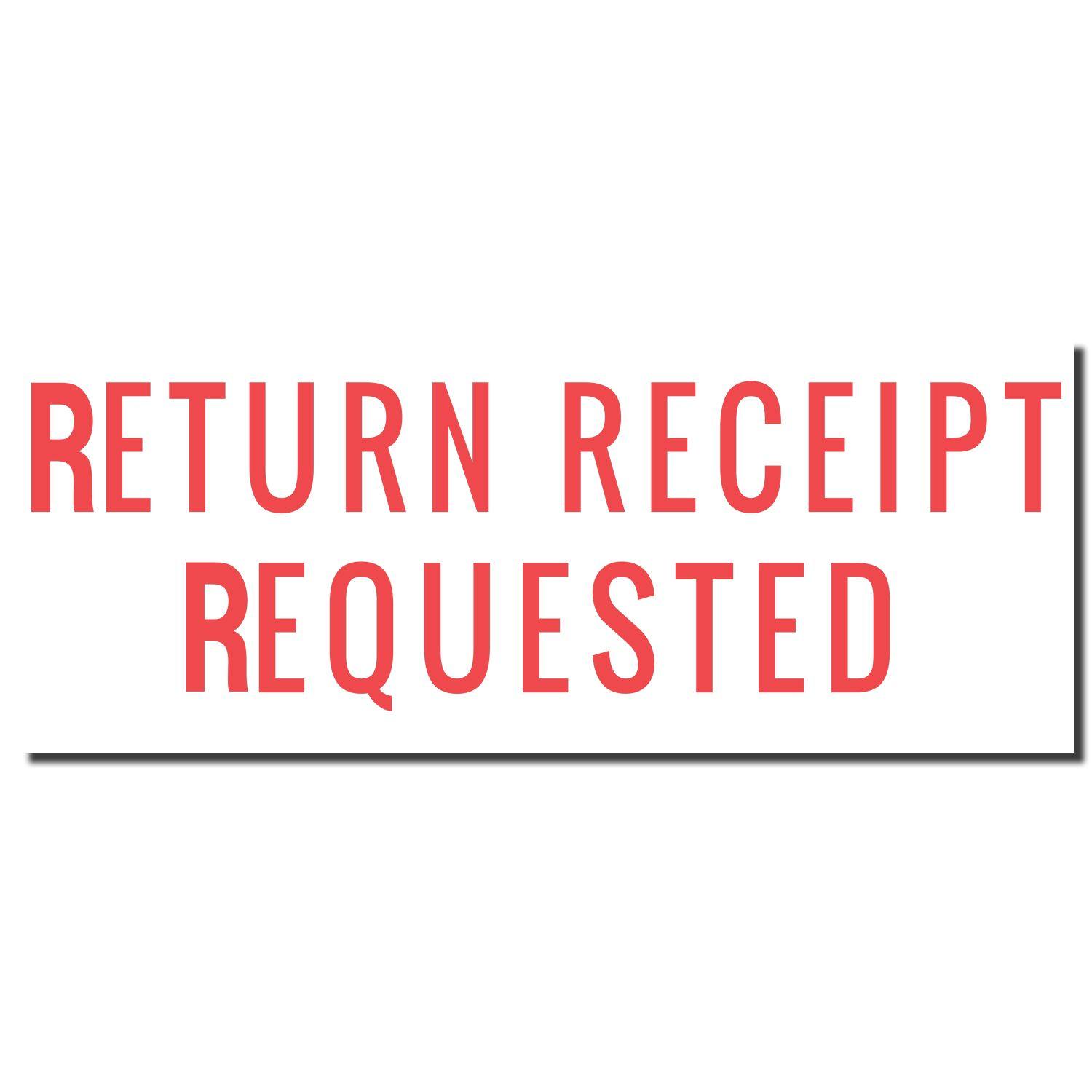 Image of a red RETURN RECEIPT REQUESTED imprint from the Return Receipt Requested Xstamper Stamp on a white background.