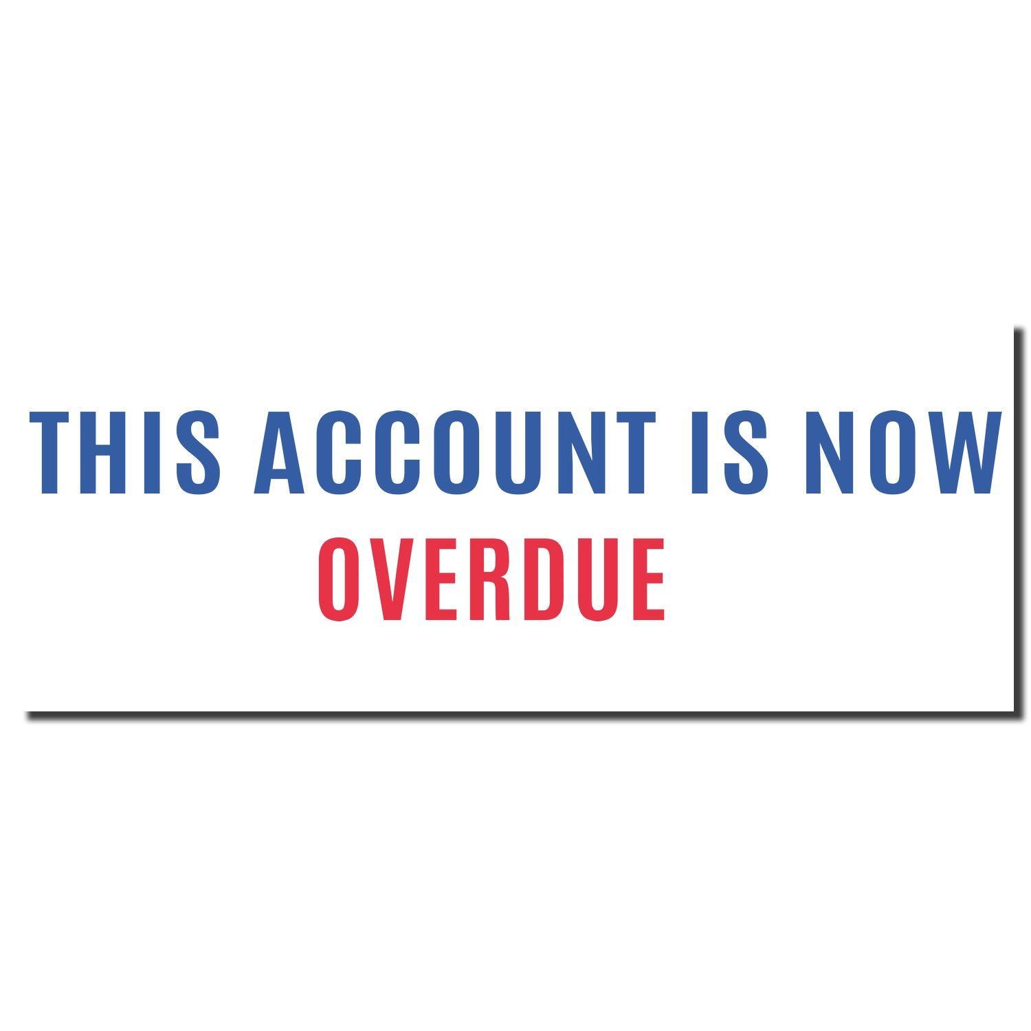 Image of a Two-Color This Account Is Now Overdue Xstamper Stamp imprint with blue and red text on a white background.
