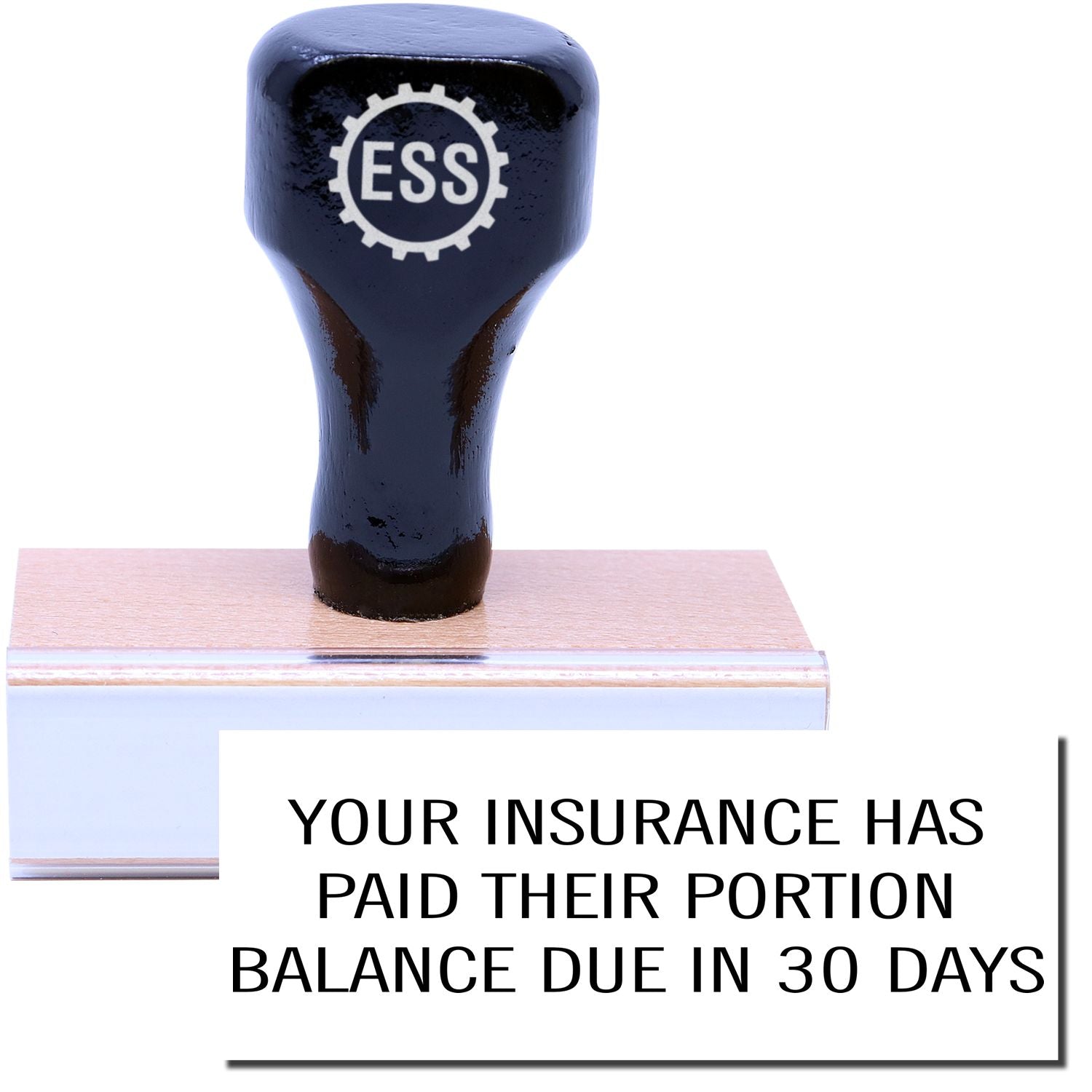 A stock office rubber stamp with a stamped image showing how the text YOUR INSURANCE HAS PAID THEIR PORTION BALANCE IS DUE IN 30 DAYS is displayed after stamping.
