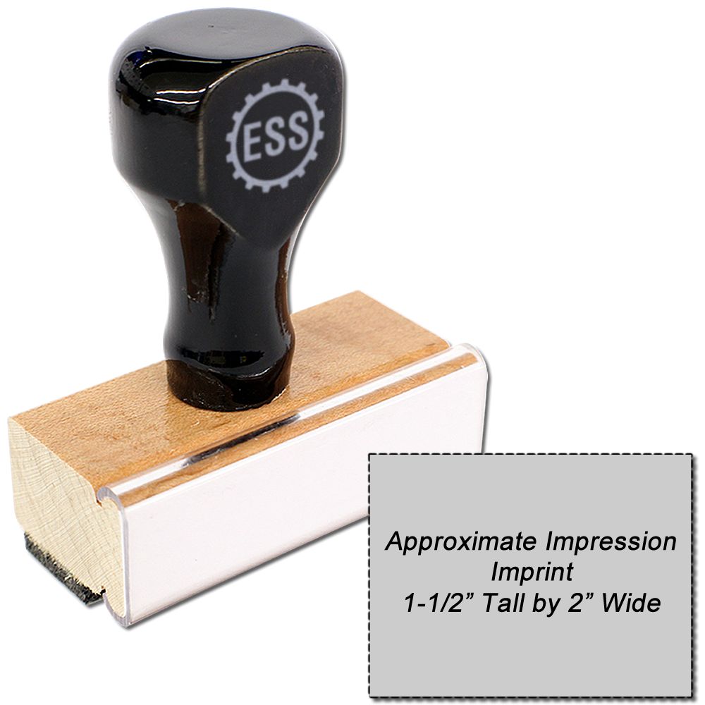 Custom Rubber Stamp Size 1-1/2 x 2 with black handle and wooden base, shown with an imprint size of 1-1/2 tall by 2 wide.
