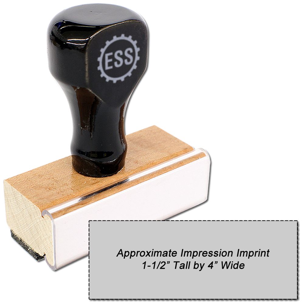 Custom Rubber Stamp Size 1-1/2 x 4 with black handle and wooden base, shown with an imprint size of 1-1/2 inches tall by 4 inches wide.