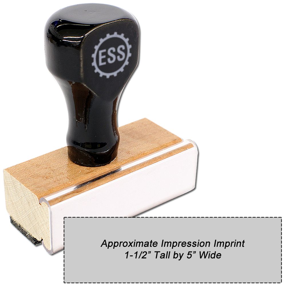Custom Rubber Stamp Size 1-1/2 x 5 with black handle and wooden base, shown with approximate impression imprint dimensions.