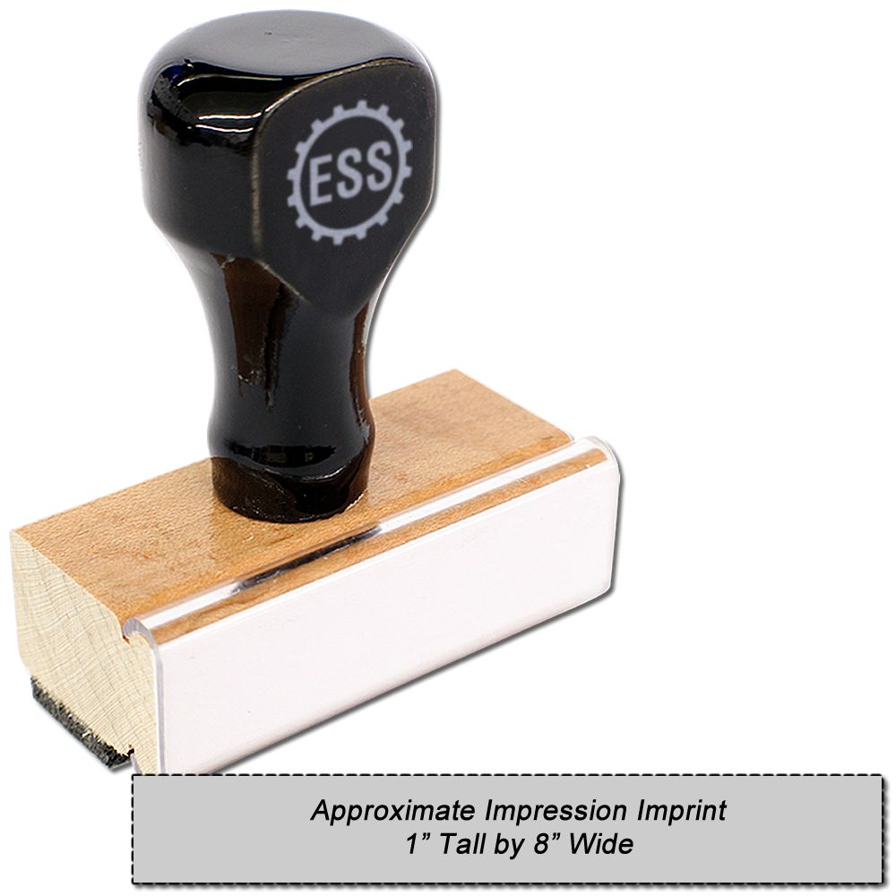 Custom Rubber Stamp Size 1 x 8 with a black handle and wooden base, showing an approximate impression imprint of 1 tall by 8 wide.