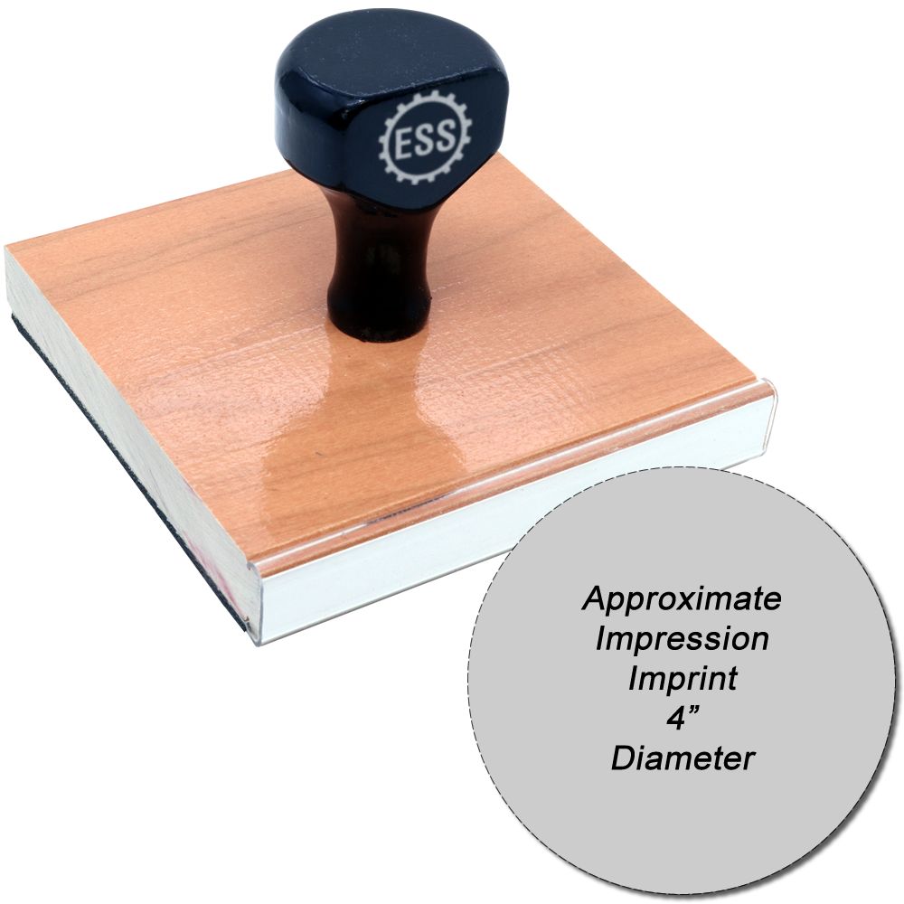 Custom Rubber Stamp Size 4 Inch Diameter with black handle and wooden base, shown with a 4 diameter imprint example.