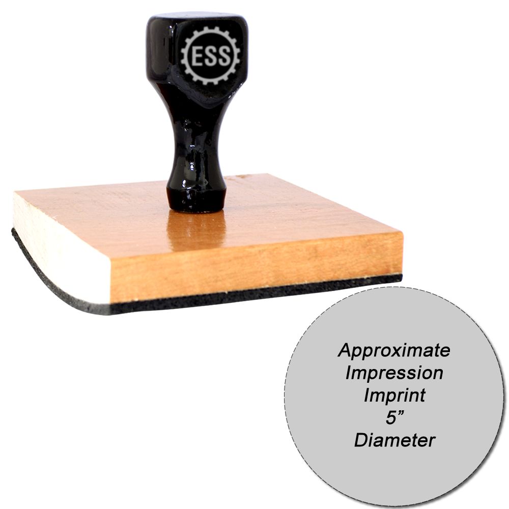 Custom Rubber Stamp Size 5 Inch Diameter with a black handle and wooden base, showing an approximate impression imprint of 5 inches in diameter.