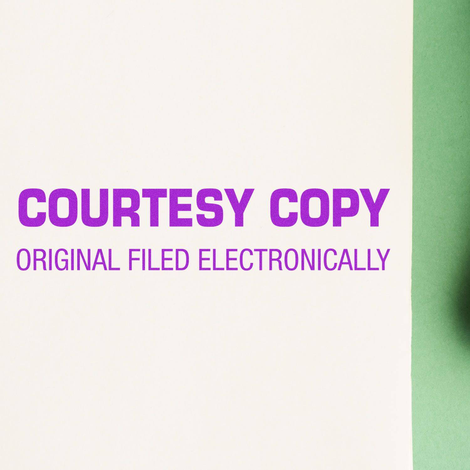Large Pre-Inked Courtesy Copy Original Filed Electronically Stamp in use, showing purple text on a white paper with a green background.