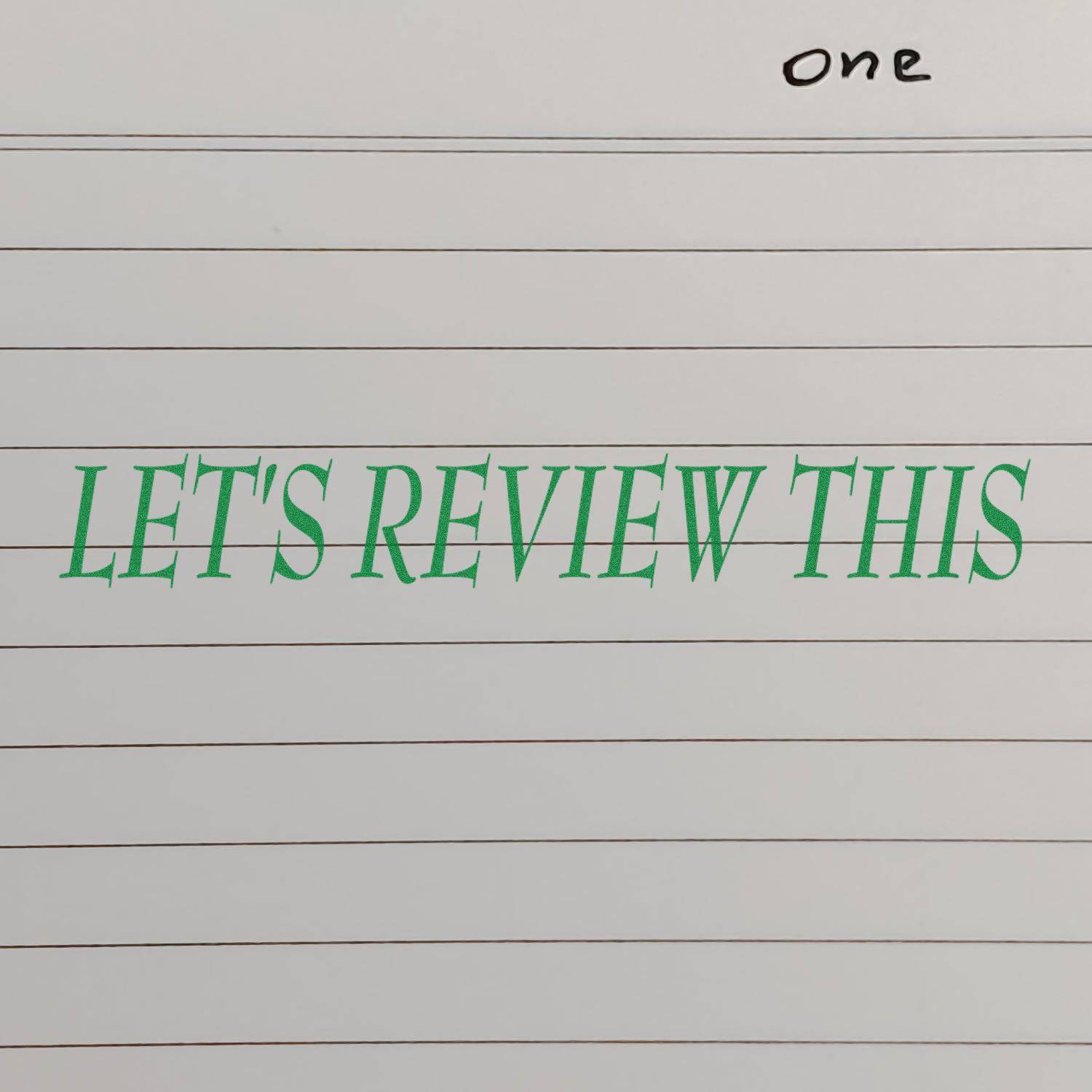Large Pre-Inked Let's Review This Stamp in green ink on lined paper, with the word one handwritten at the top right corner.