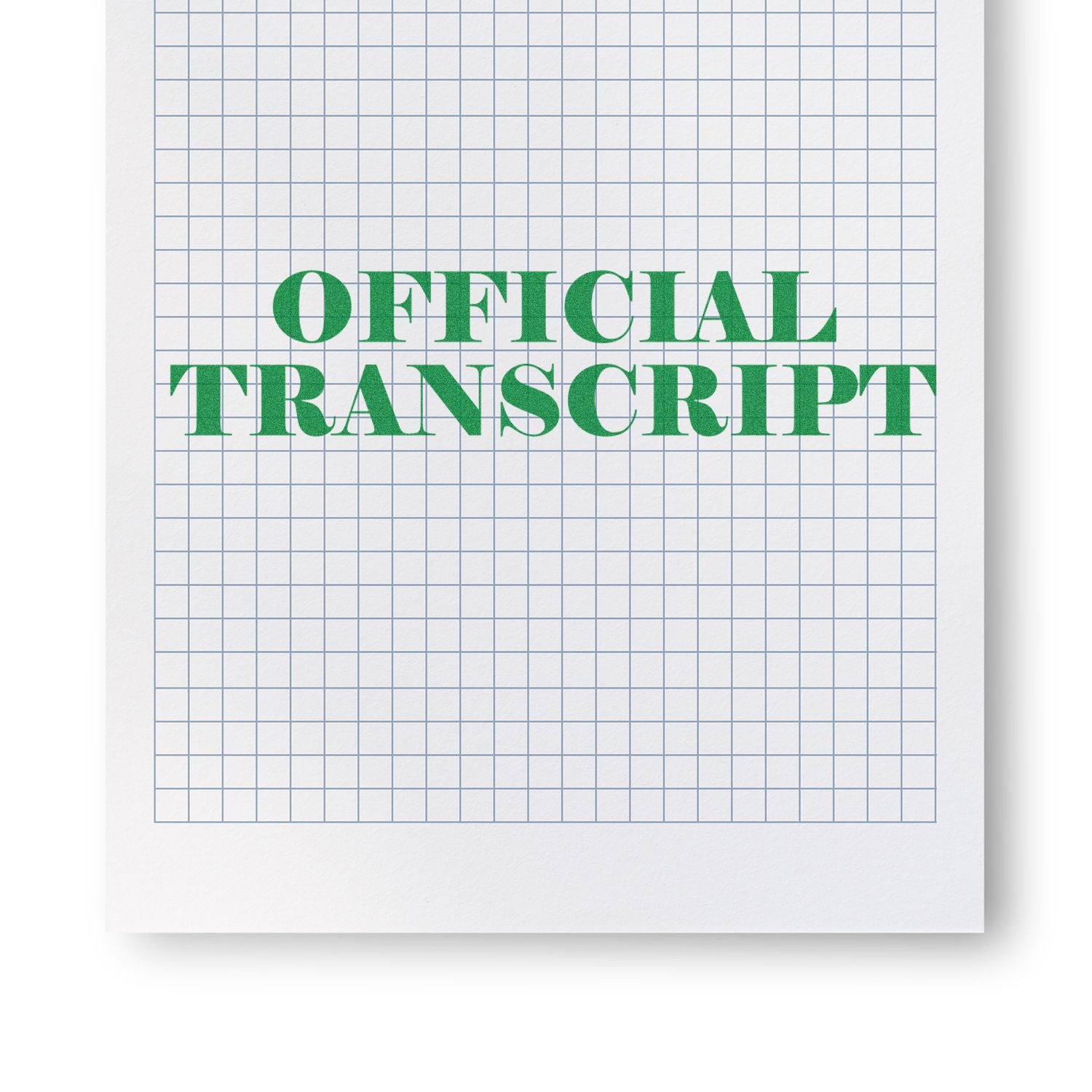 Large Official Transcript Rubber Stamp in green ink on a grid paper, displaying the words OFFICIAL TRANSCRIPT in bold, uppercase letters.