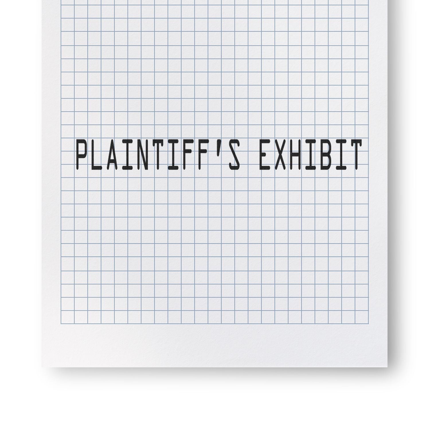 Large Self Inking Plaintiffs Exhibit Stamp used on a grid paper, displaying the text PLAINTIFF'S EXHIBIT in bold black letters.