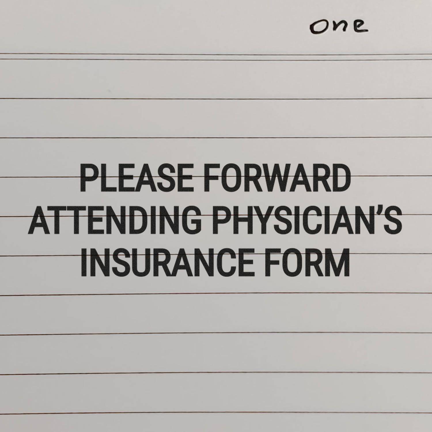 Large Please Forward Attending Physicians Insurance Form Rubber Stamp used on lined paper, displaying the stamped message clearly.