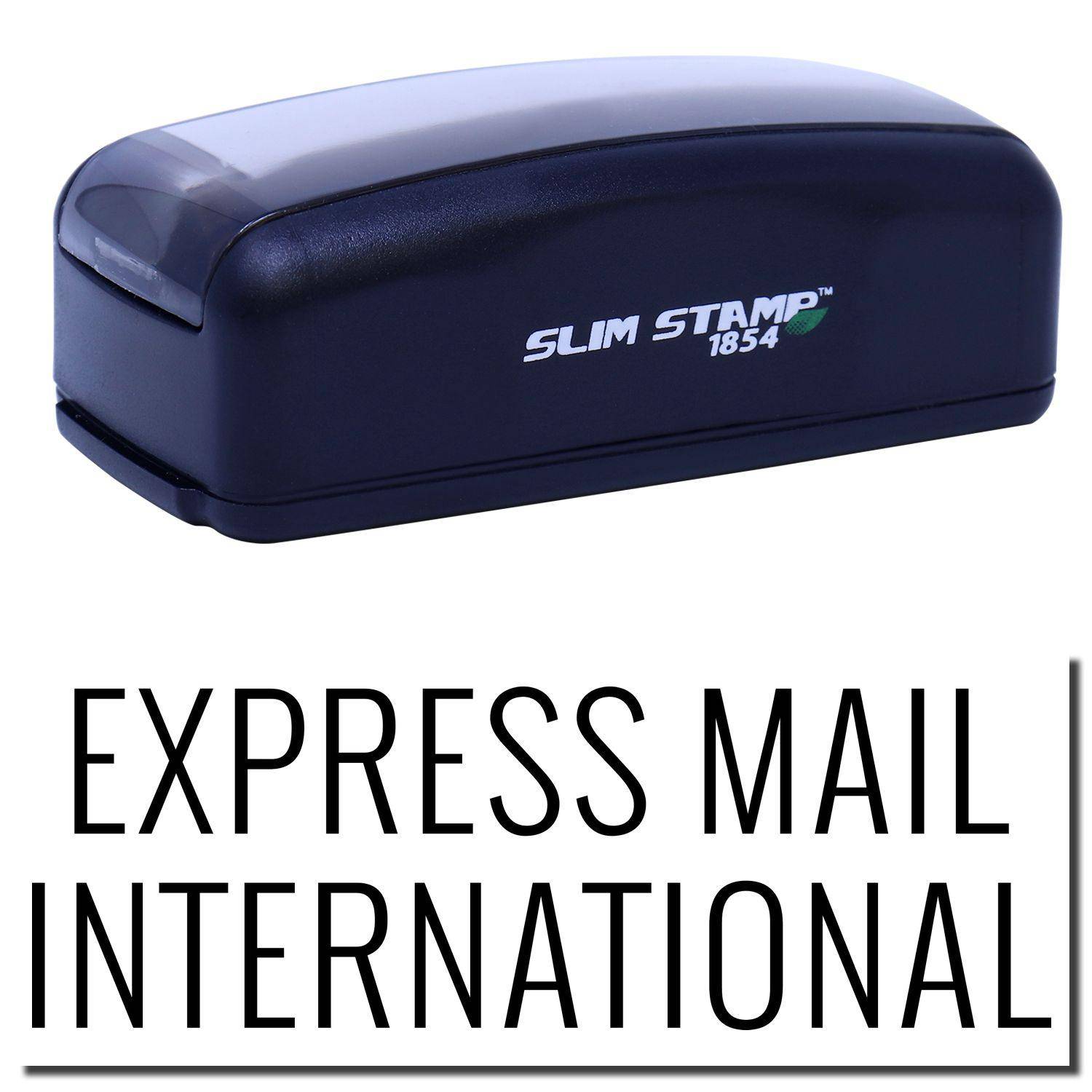 Large Pre-Inked Express Mail International Stamp in black, featuring SLIM STAMP 1854 text, shown above stamped EXPRESS MAIL INTERNATIONAL .