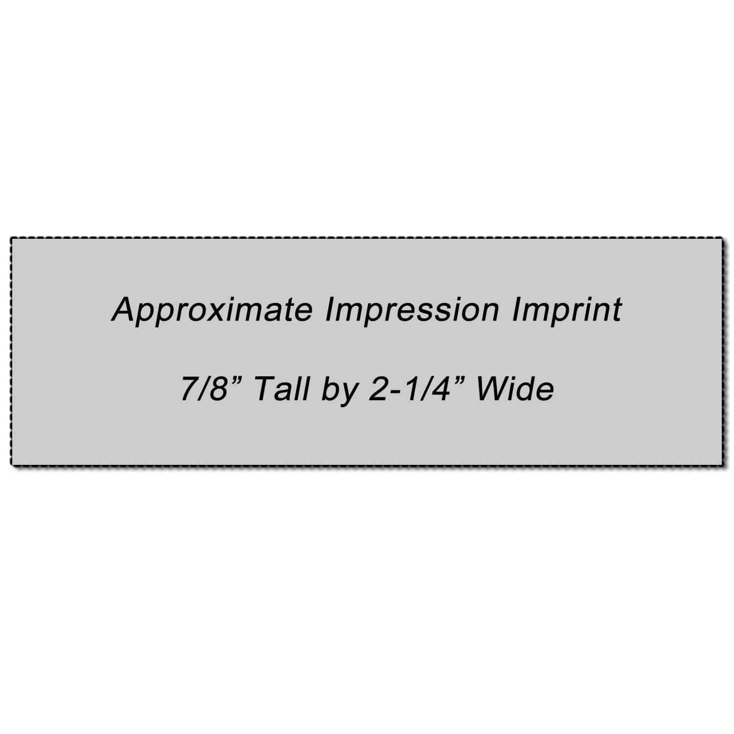 Image showing the approximate impression imprint area of the Large Pre-Inked Social Distancing Stamp, measuring 7/8â tall by 2-1/4â wide.