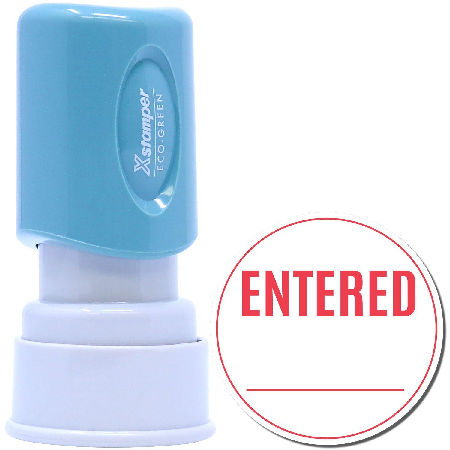 Round Entered Xstamper Stamp with blue handle and ENTERED in red inside a circular border.