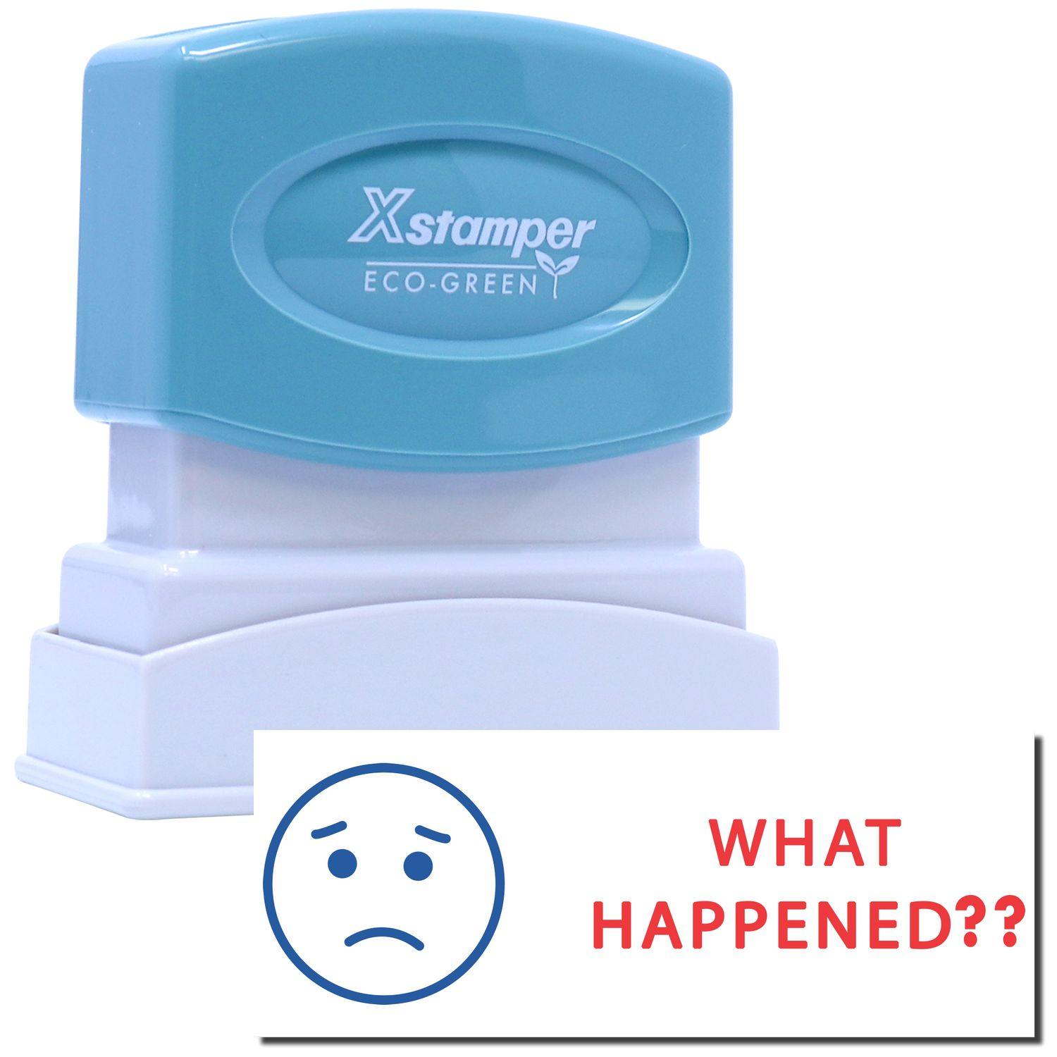Two-Color What Happened? Xstamper Stamp with a blue top and white base, featuring a sad face and the text WHAT HAPPENED?? in red.