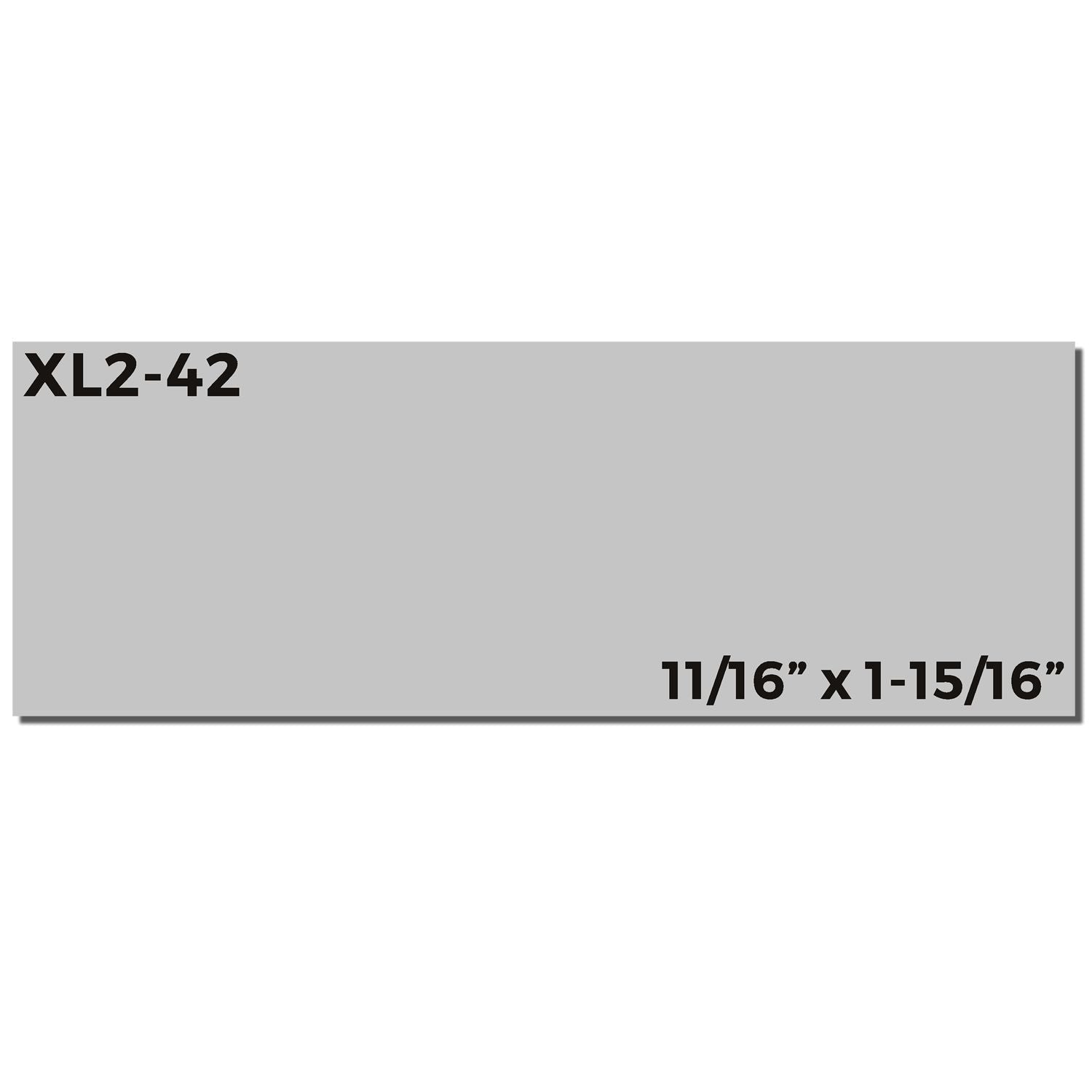 MaxLight XL2-42 Custom Pre-Inked Business Stamp 11/16 x 1-15/16, gray rectangular stamp with dimensions and product name in black text.