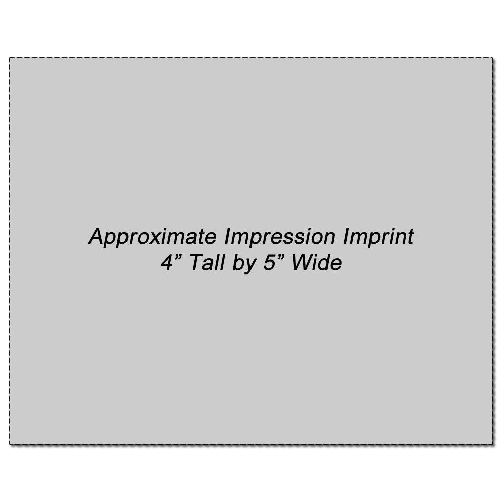 Custom Rubber Stamp Size 4 x 5 with approximate impression imprint of 4 inches tall by 5 inches wide on a gray background.