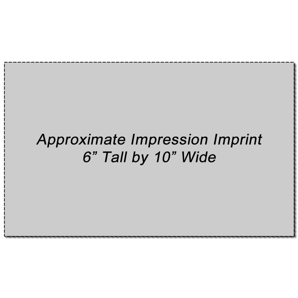Custom Rubber Stamp Size 6 x 10 with an approximate impression imprint of 6 inches tall by 10 inches wide, shown on a grey background.