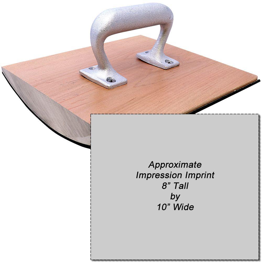 Custom Rubber Stamp Size 8 x 10 with a wooden base and metal handle, showing an approximate impression imprint of 8 tall by 10 wide.