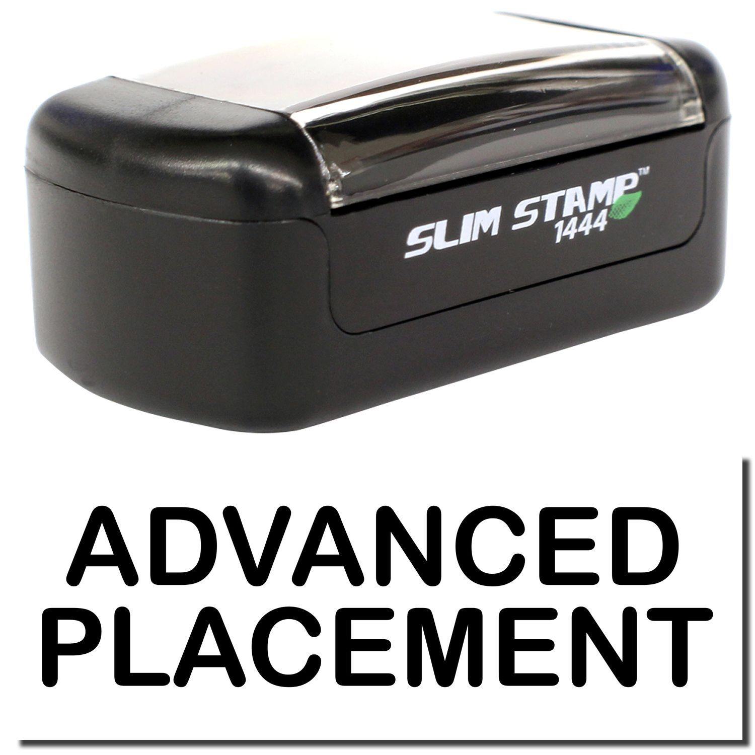 A stock office pre-inked stamp with a stamped image showing how the text "ADVANCED PLACEMENT" is displayed after stamping.