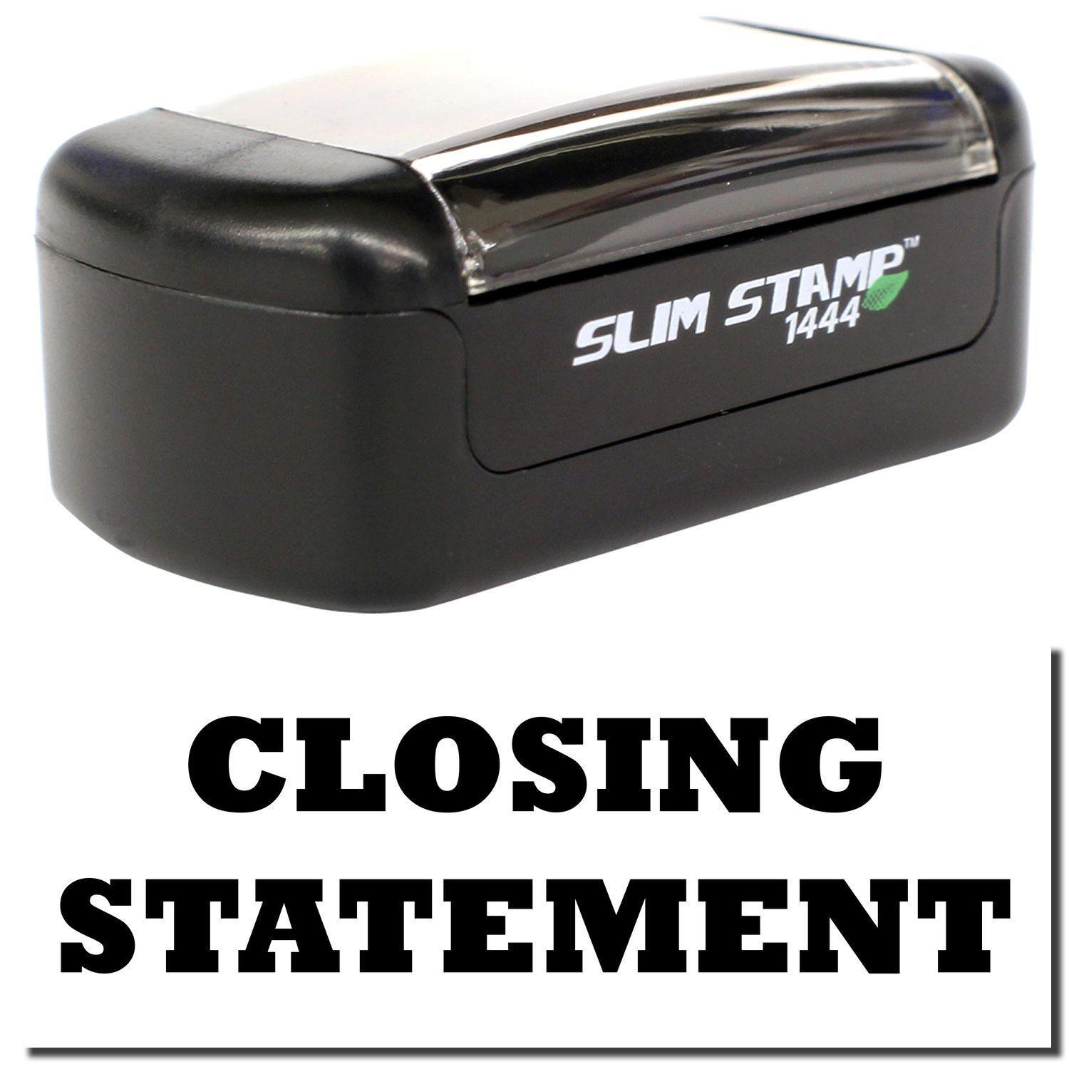 A stock office pre-inked stamp with a stamped image showing how the text "CLOSING STATEMENT" is displayed after stamping.