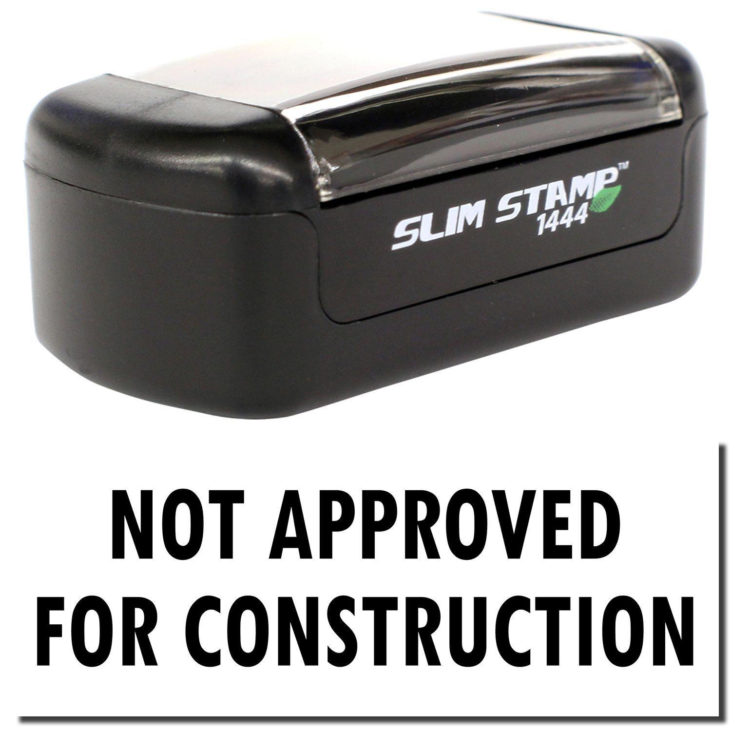 A stock office pre-inked stamp with a stamped image showing how the text NOT APPROVED FOR CONSTRUCTION is displayed after stamping.