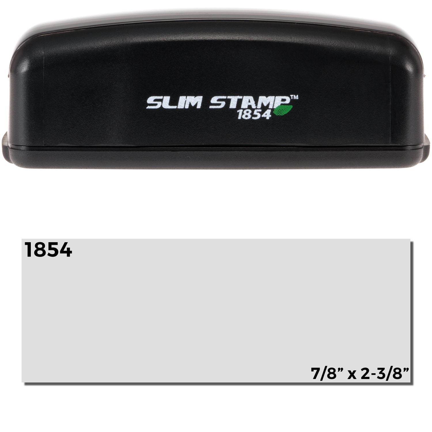Slim Stamp 1854 Customized Pre-Inked Stamp 11/16 x 2-1/8, black casing with white text, shown with imprint size of 7/8 x 2-3/8 .