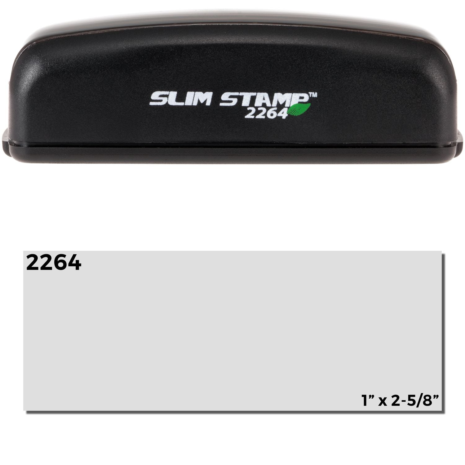 Slim Stamp 2264 Customized Pre-Inked Stamp 13/16 x 2-1/2, black casing, shown with imprint area dimensions of 1 x 2-5/8 .