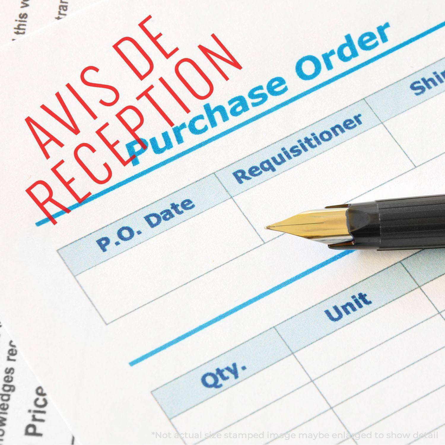 Large Pre-Inked Avis De Reception Stamp marking a purchase order form with a pen placed on the form.