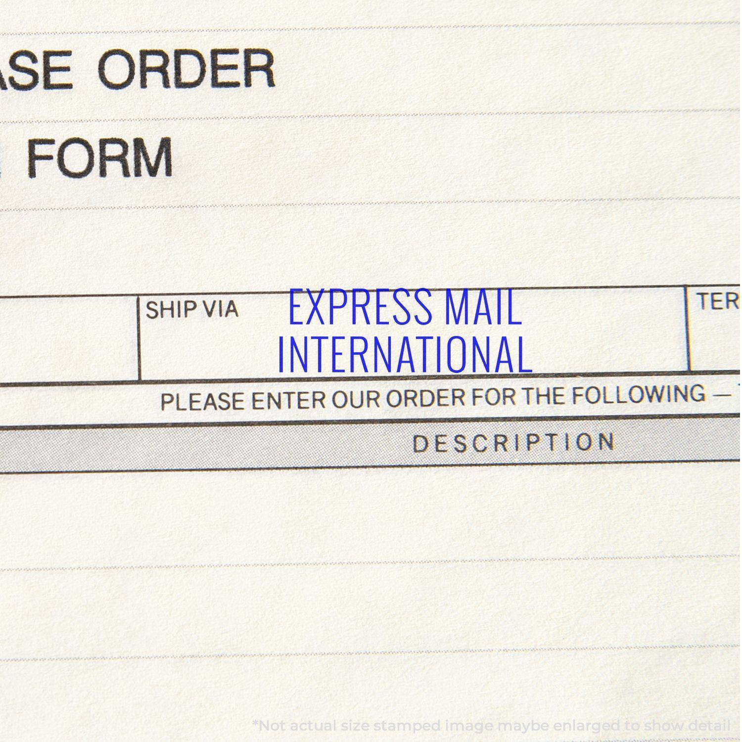 Close-up of a form stamped with EXPRESS MAIL INTERNATIONAL using the Large Pre-Inked Express Mail International Stamp.