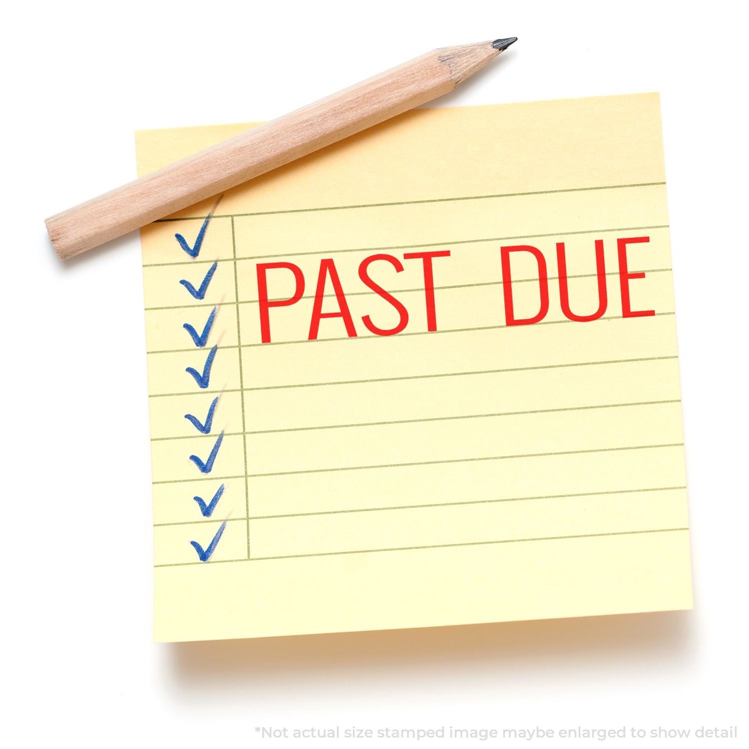 Yellow sticky note with blue checkmarks and PAST DUE stamped in red using the Self Inking Narrow Past Due Stamp, pencil on top.