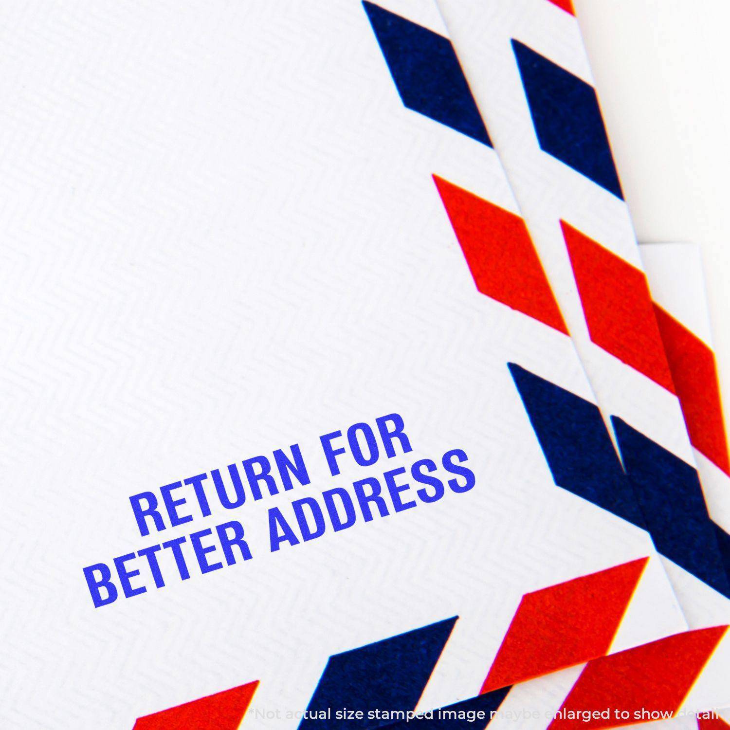 Envelope stamped with RETURN FOR BETTER ADDRESS using the Large Return for Better Address Rubber Stamp, featuring red and blue chevron border.