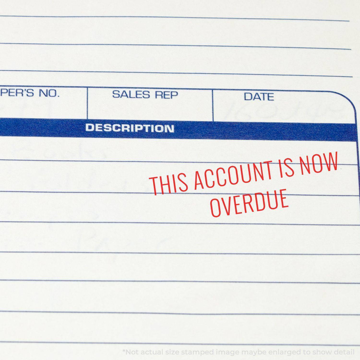 Large Pre-Inked This Account Is Now Overdue Stamp in red ink on a white document with a description field.