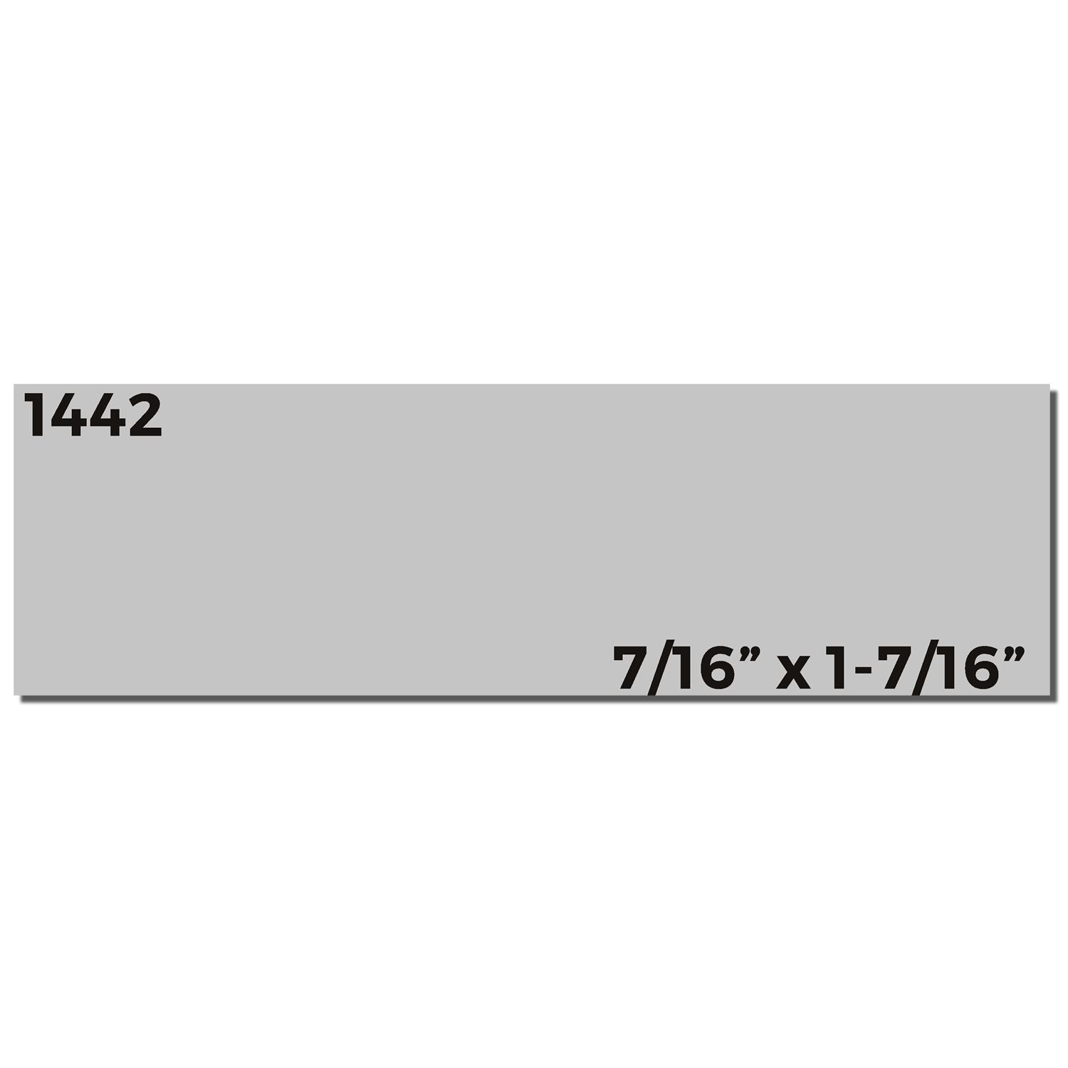 Super Slim 1442 Customized Pre-Inked Stamp 1/2 x 1-5/8 imprint sample showing a gray rectangular stamp with dimensions 7/16 x 1-7/16 .