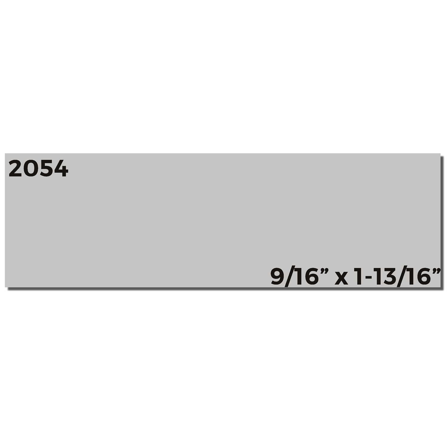 Super Slim 2054 Customized Pre-Inked Stamp 3/4 x 2 imprint sample showing a gray rectangular stamp with dimensions 9/16 x 1-13/16 .