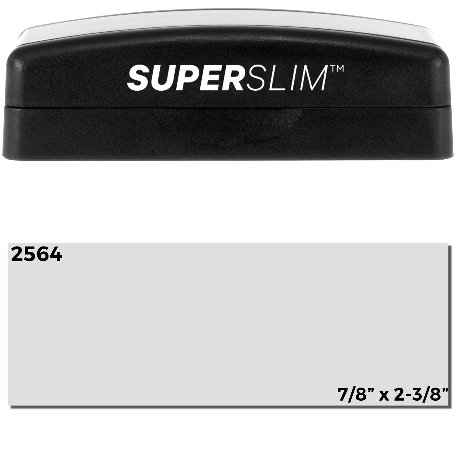 Super Slim 2564 Customized Pre-Inked Stamp 1 x 2-3/8, black casing with white text, shown with stamp impression size details.