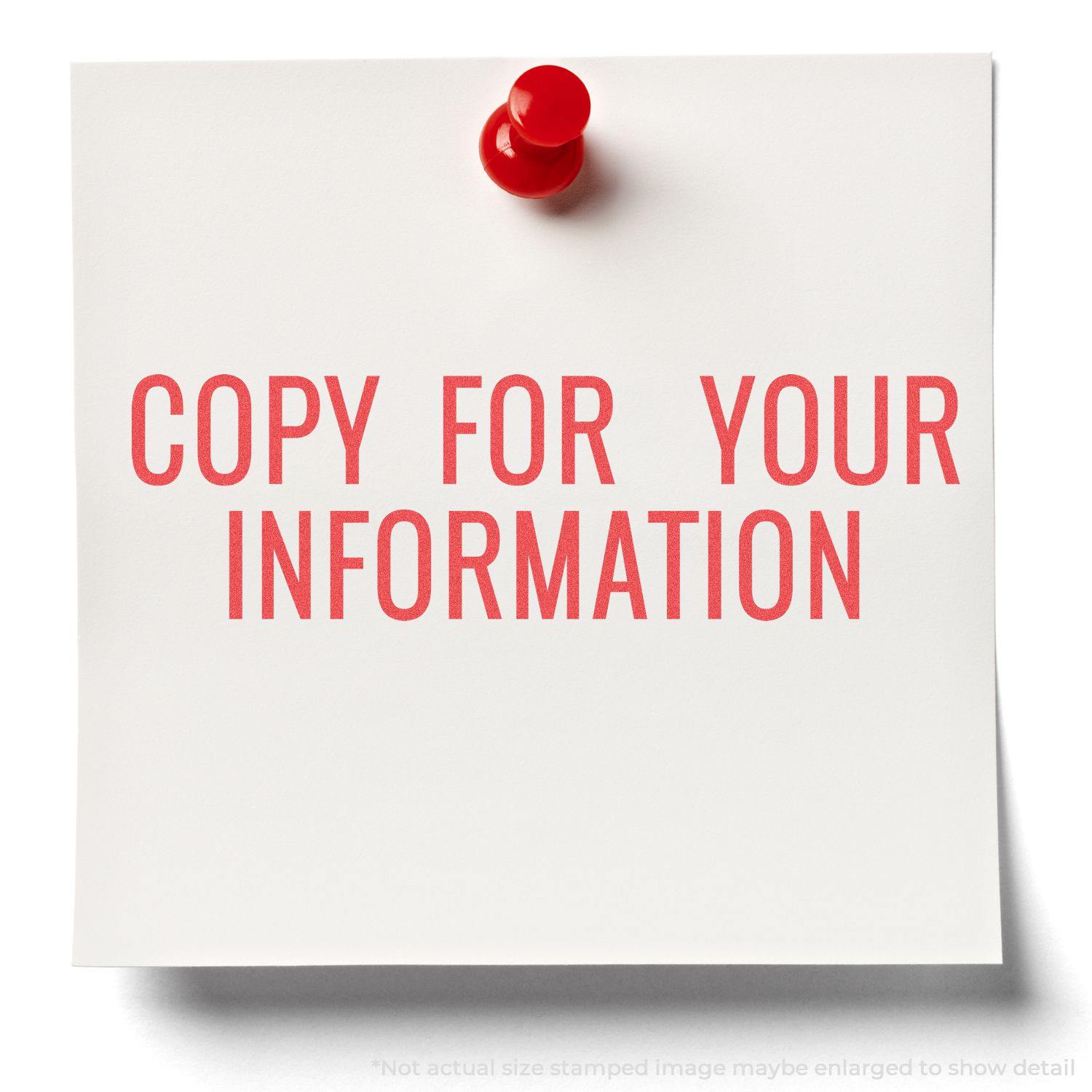 A white note pinned with a red pushpin reads COPY FOR YOUR INFORMATION in red ink, stamped using the Copy For Your Information Xstamper Stamp.