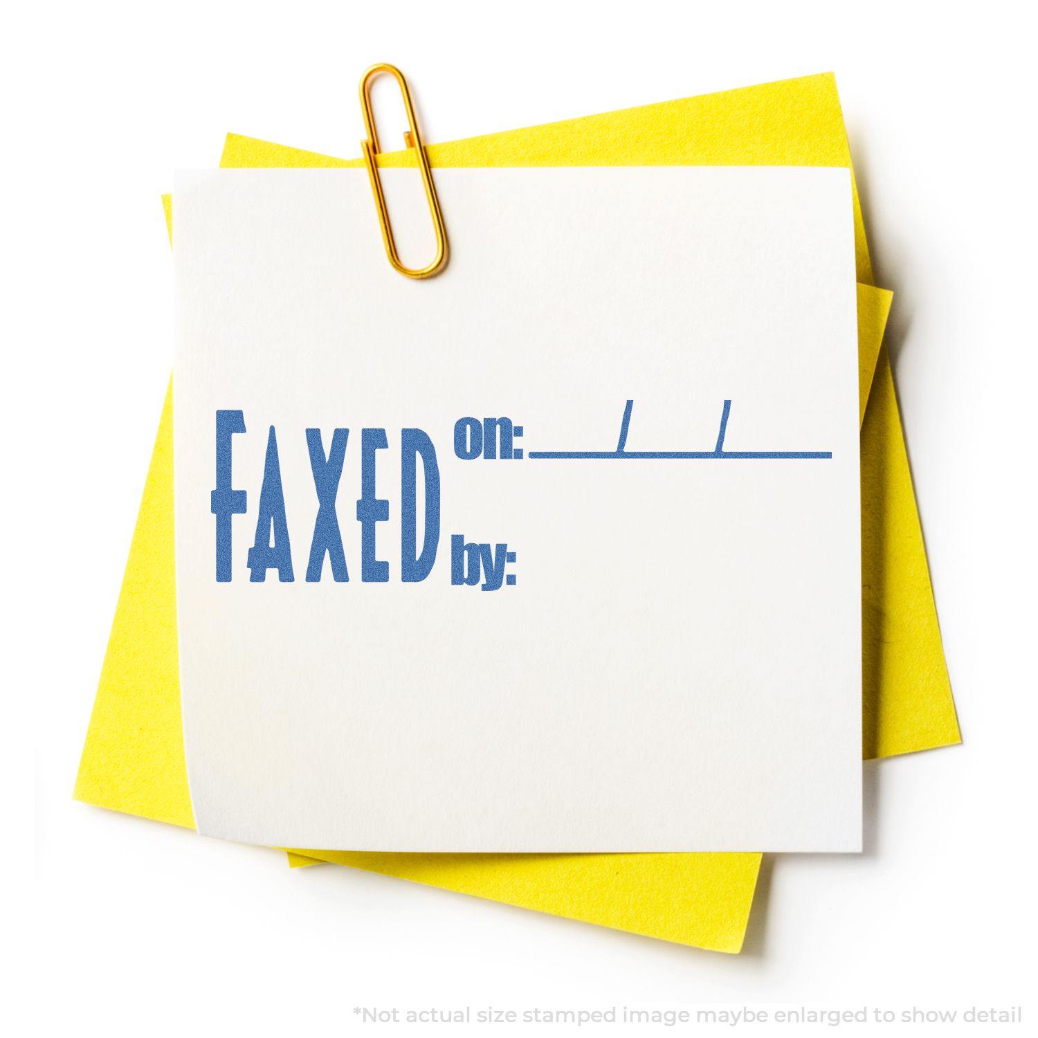 Yellow sticky notes with a paperclip, stamped with FAXED On: By: using the Xstamper Stamp.