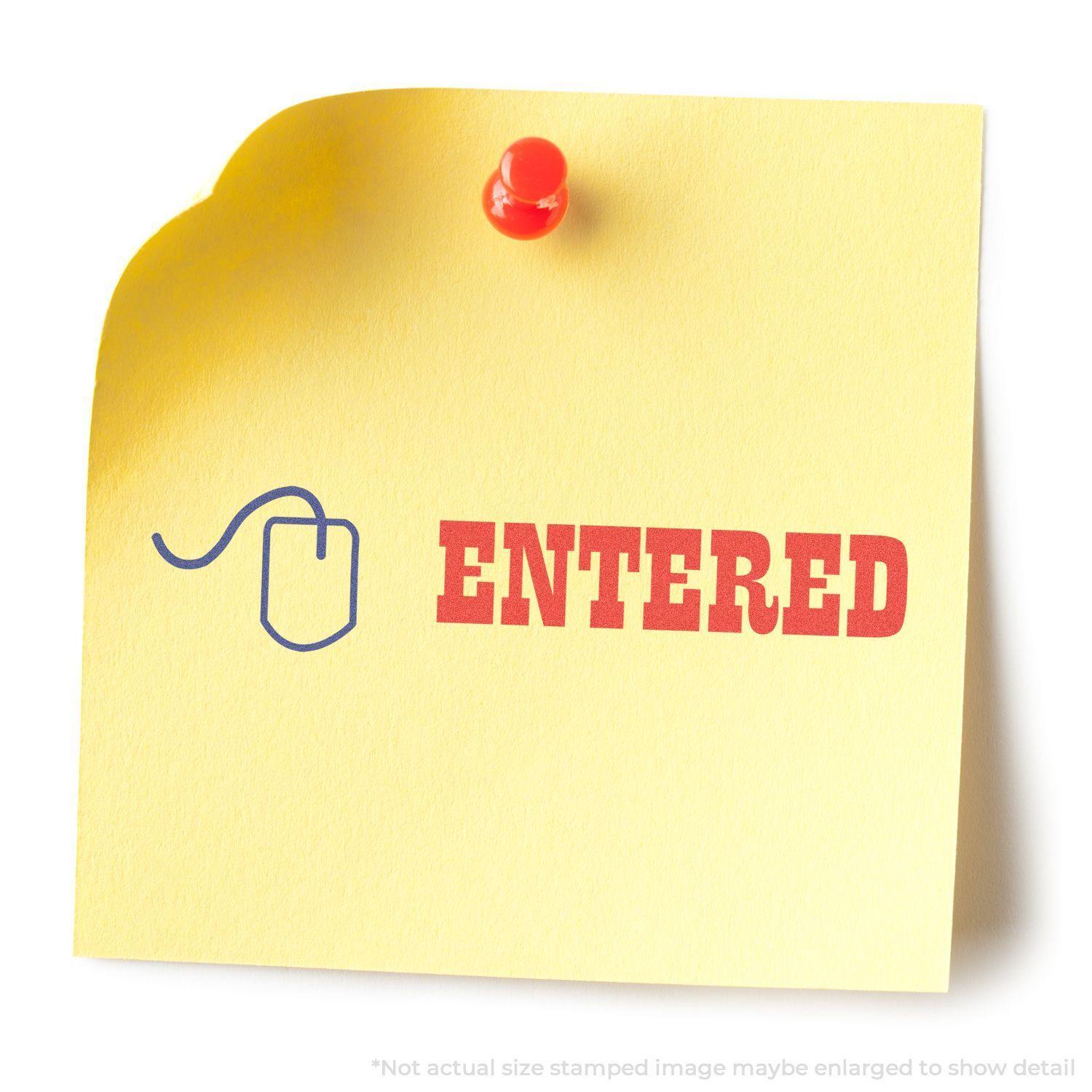 Yellow sticky note with a red pushpin, stamped with a blue mouse icon and red ENTERED text using the Two-Color Entered Xstamper Stamp.