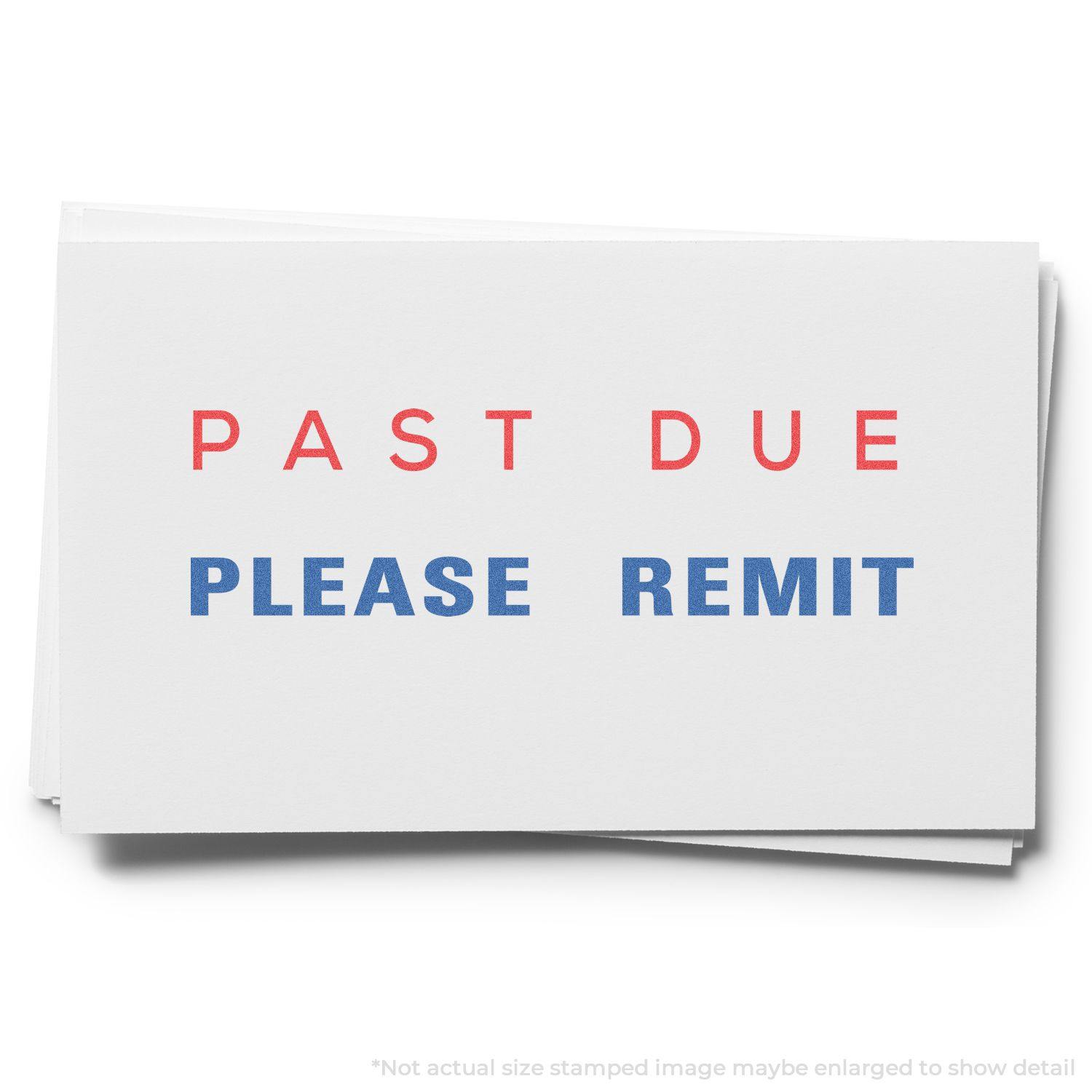 Two-Color Past Due Please Remit Xstamper Stamp imprint on white paper, with PAST DUE in red and PLEASE REMIT in blue.